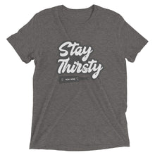 Load image into Gallery viewer, Stay Thirsty (White Icon)